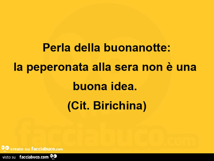 Perla della buonanotte: la peperonata alla sera non è una buona idea