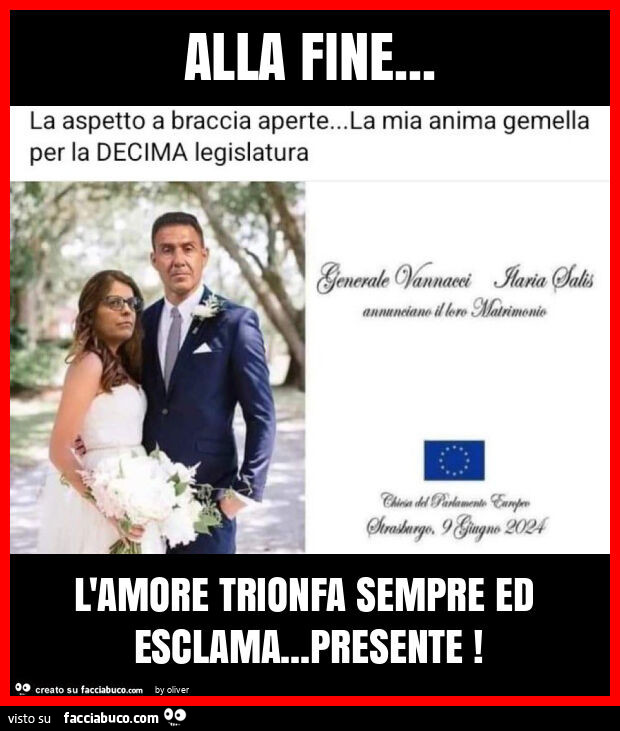 Alla fine… l'amore trionfa sempre ed esclama… presente