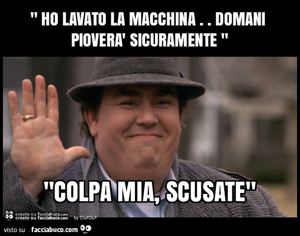 " ho lavato la macchina. Domani pioverร sicuramente "