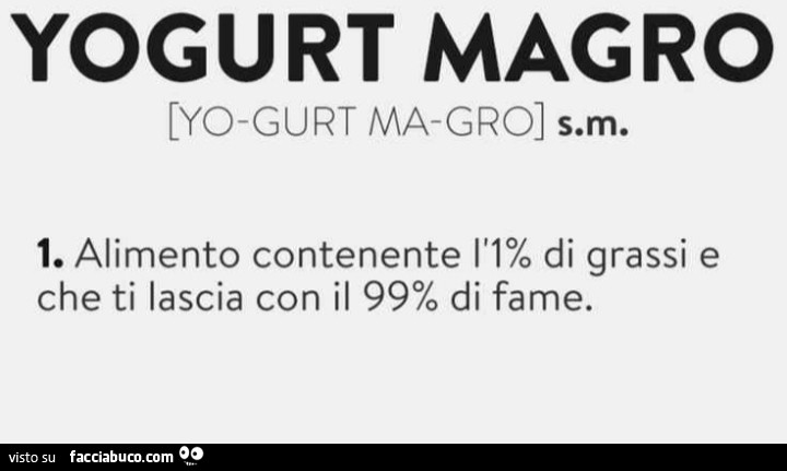 Yogurt magro: alimento contenente l'1% di grassi e che ti lascia con il 99% di fame