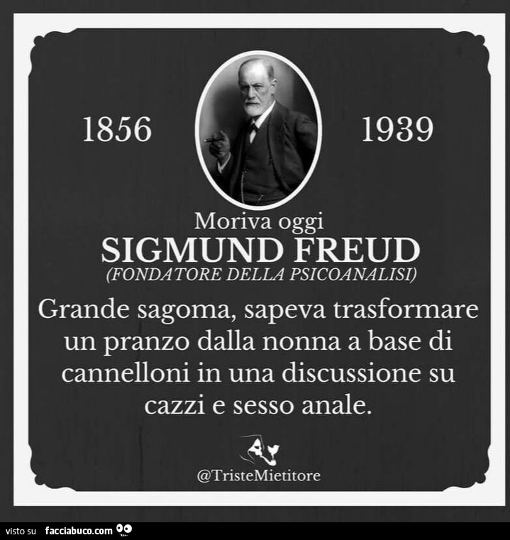 Courtesy Triste Mietitore. Sigmund Freud