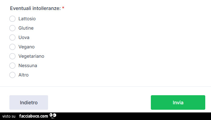 Eventuali intolleranze: lattosio glutine uova vegano vegetariano nessuna