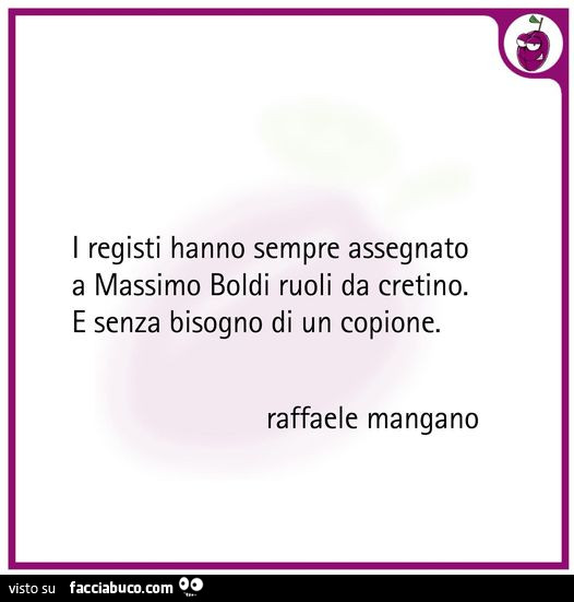 I registi hanno sempre assegnato a massimo boldi ruoli da cretino. E senza bisogno di un copione