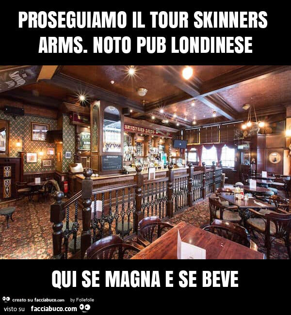 Proseguiamo il tour skinners arms. Noto pub londinese qui se magna e se beve