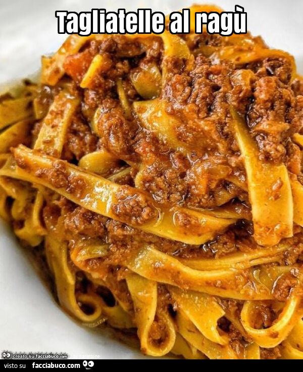 Tagliatelle al ragù