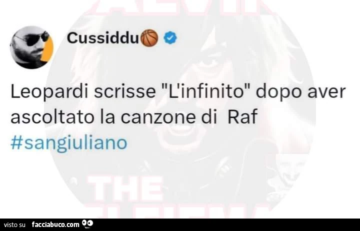 Leopardi scrisse l'infinito dopo aver ascoltato la canzone di raf. Sangiuliano