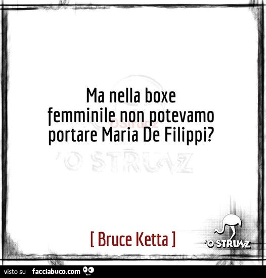 Ma nella boxe femminile non potevamo portare maria de filippi?