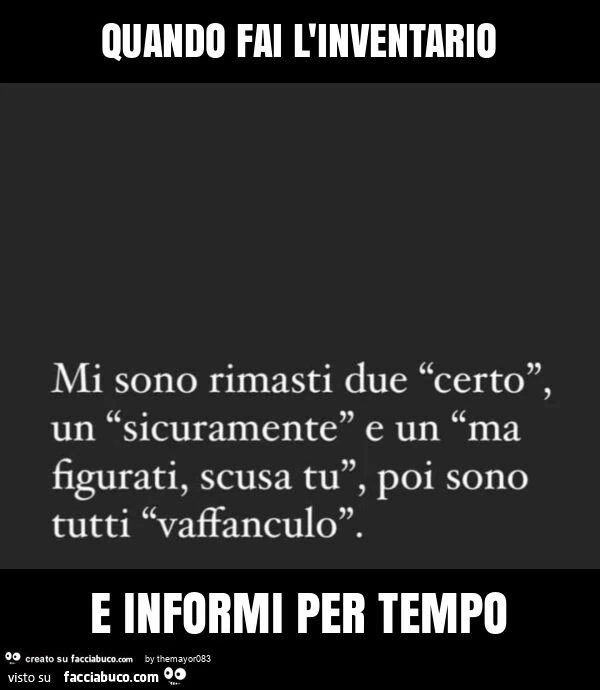 Quando fai l'inventario e informi per tempo