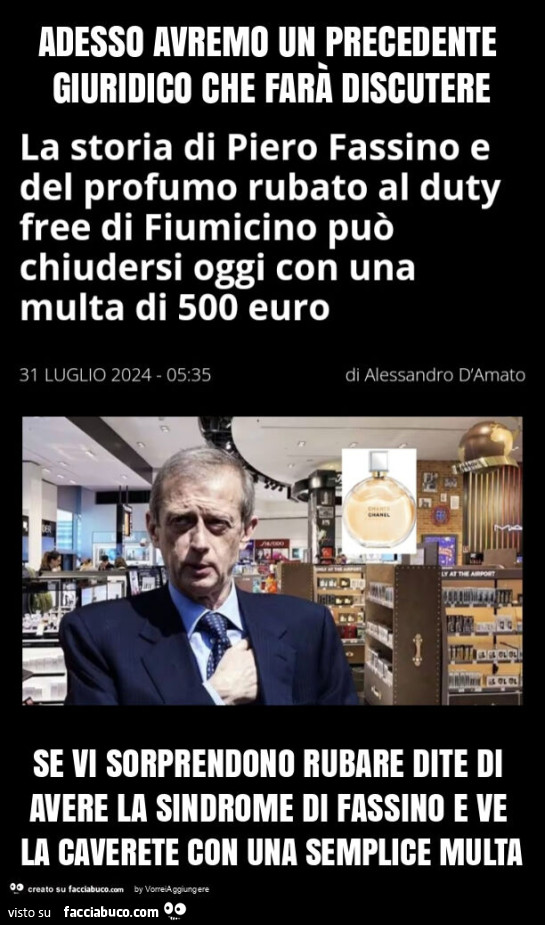 Adesso avremo un precedente giuridico che farà discutere se vi sorprendono rubare dite di avere la sindrome di fassino e ve la caverete con una semplice multa