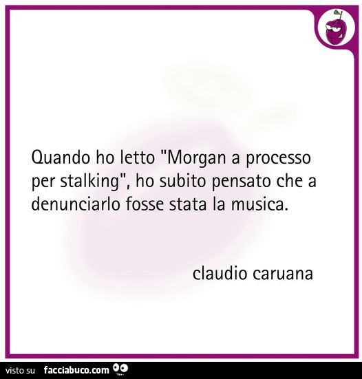 Quando ho letto morgan a processo per stalking, ho subito pensato che a denunciarlo fosse stata la musica