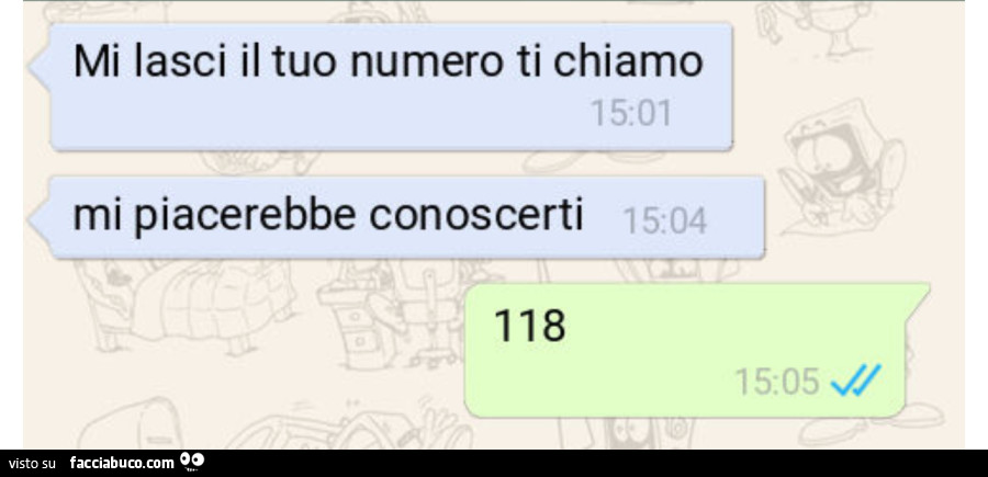 Mi lasci il tuo numero ti chiamo mi piacerebbe conoscerti. 118