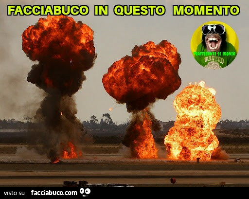 Facciabuco in questo momento