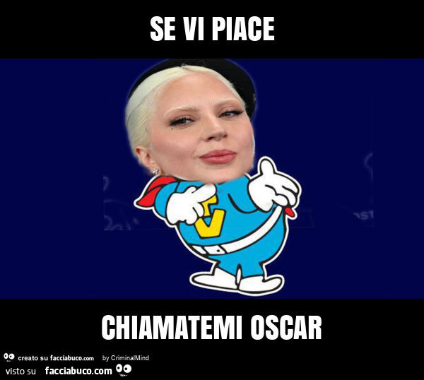 Se vi piace chiamatemi oscar