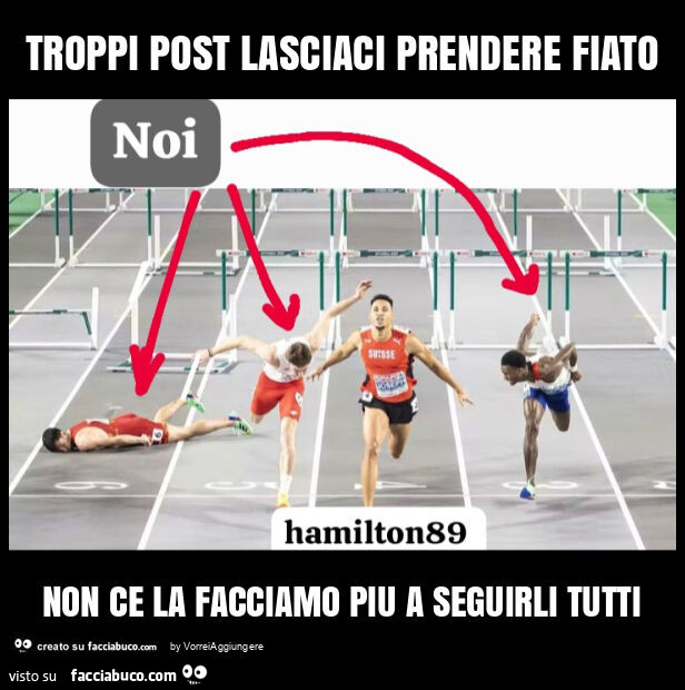 Troppi post lasciaci prendere fiato non ce la facciamo piu a seguirli tutti