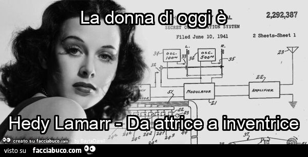 La donna di oggi è Hedy Lamarr - da attrice a inventrice