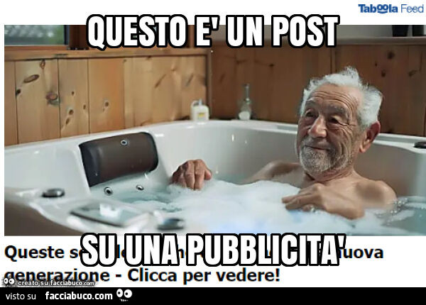 Campagna promozionale per prossima apertura iscrizioni aFacciabuco #1. Il Facciabuchino tipo felice, a mollo… ma è lui o la vasca, della " nuova geberazione"?