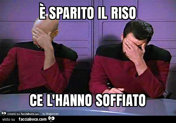 È sparito il riso ce l'hanno soffiato