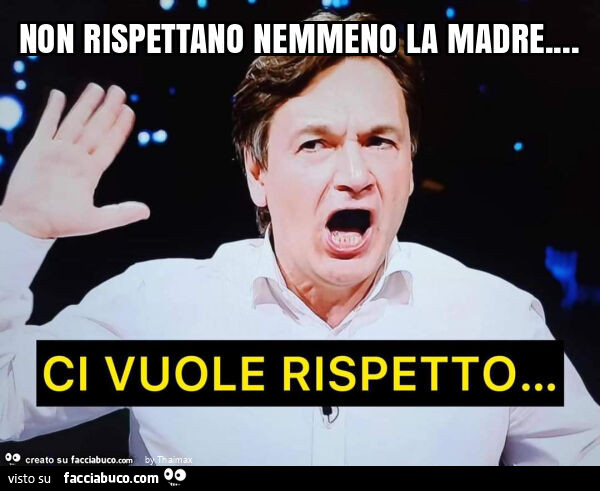 Non rispettano nemmeno la madre