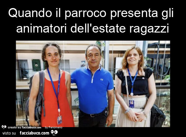 Quando il parroco presenta gli animatori dell'estate ragazzi