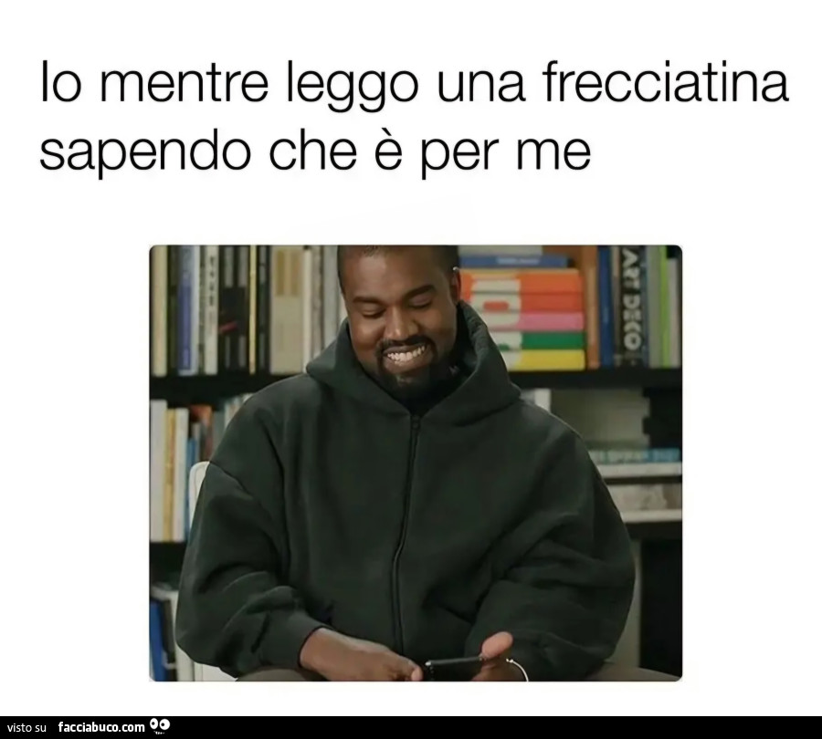 Io mentre leggo una frecciatina sapendo che è per me