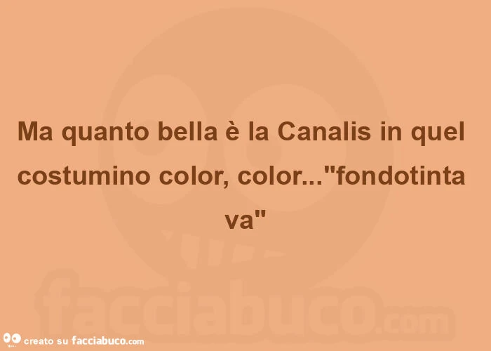Ma quanto bella è la canalis in quel costumino color, color&hellip; "fondotinta va"