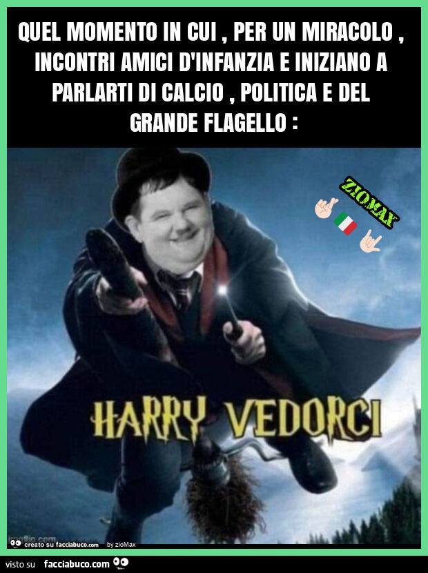 Quel momento in cui, per un miracolo, incontri amici d'infanzia e iniziano a parlarti di calcio, politica e del grande flagello