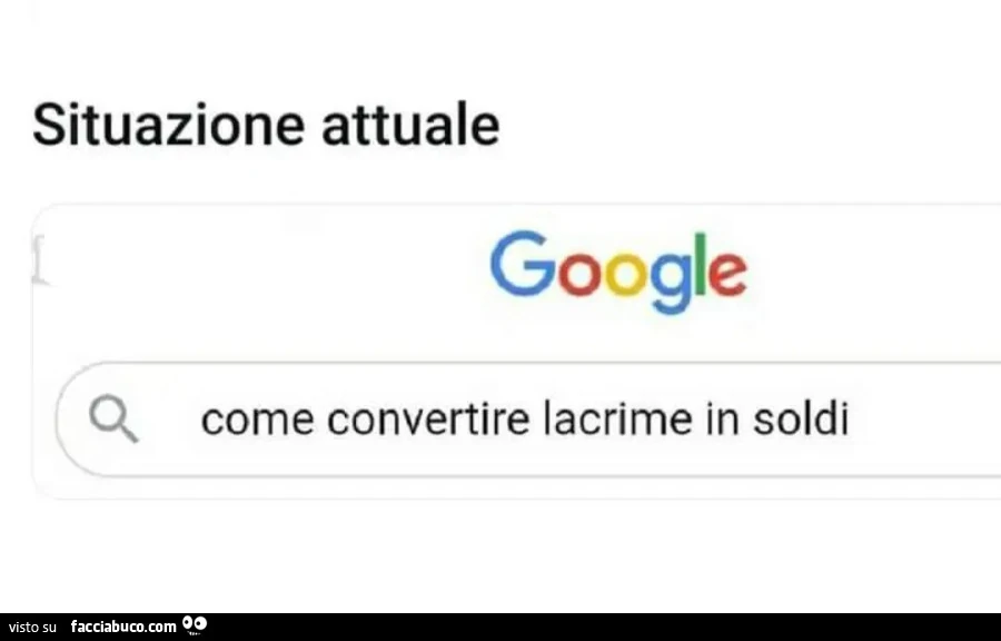 Situazione attuale come convertire lacrime in soldi google