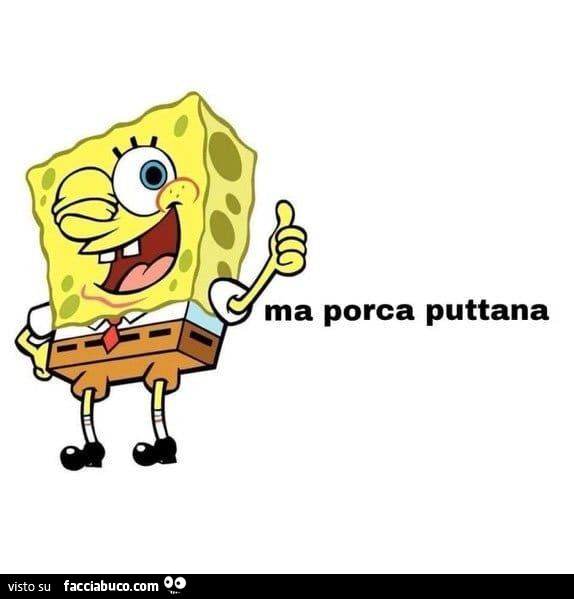 Spongebob: ma porca puttana