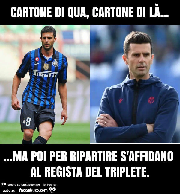 Cartone di qua, cartone di là&hellip; ma poi per ripartire s'affidano al regista del triplete