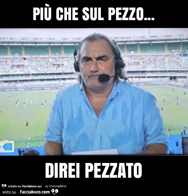 Piรน che sul pezzo… direi pezzato
