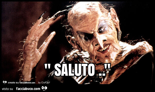 " saluto. "