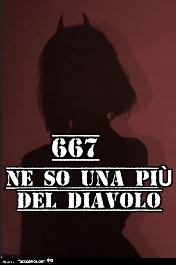 667 ne so una più del diavolo