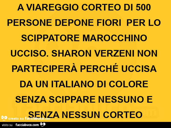 A viareggio corteo di 500 persone depone fiori  per lo scippatore marocchino ucciso. Sharon verzeni non parteciperà perché uccisa da un italiano di colore senza scippare nessuno e senza nessun corteo