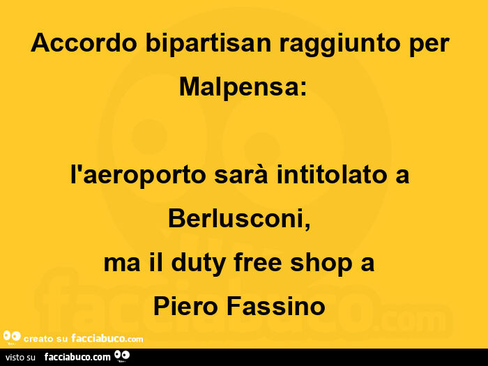 Accordo bipartisan raggiunto per malpensa: l'aeroporto sarà intitolato a berlusconi, ma il duty free shop a  piero fassino