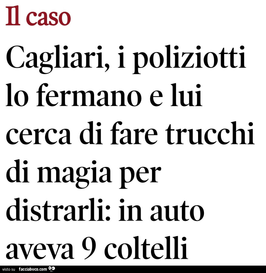 Cagliari, i poliziotti lo fermano e lui cerca di fare trucchi di magia per distrarli: in auto aveva 9 coltelli