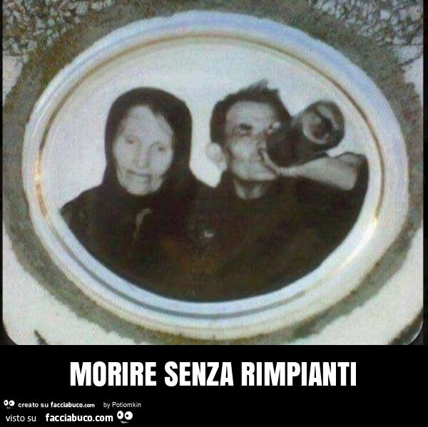 Morire senza rimpianti