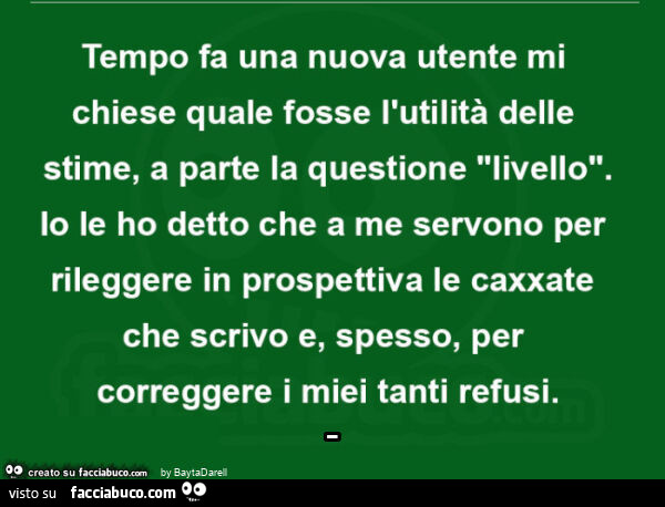 Tempo fa… mi chiesero quale fosse l'utilità delle stime