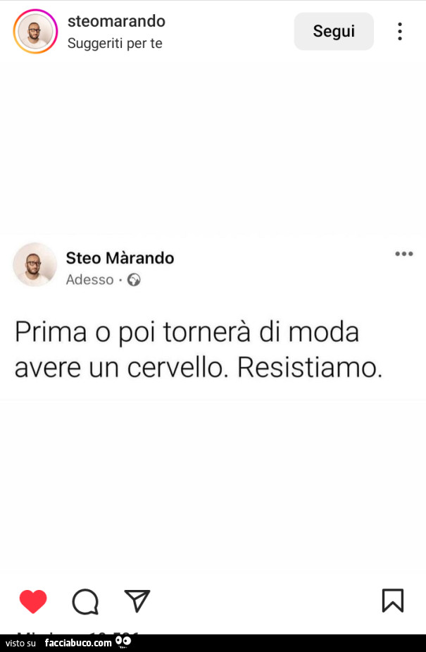 Prima o poi tornerà di moda avere un cervello. Resistiamo