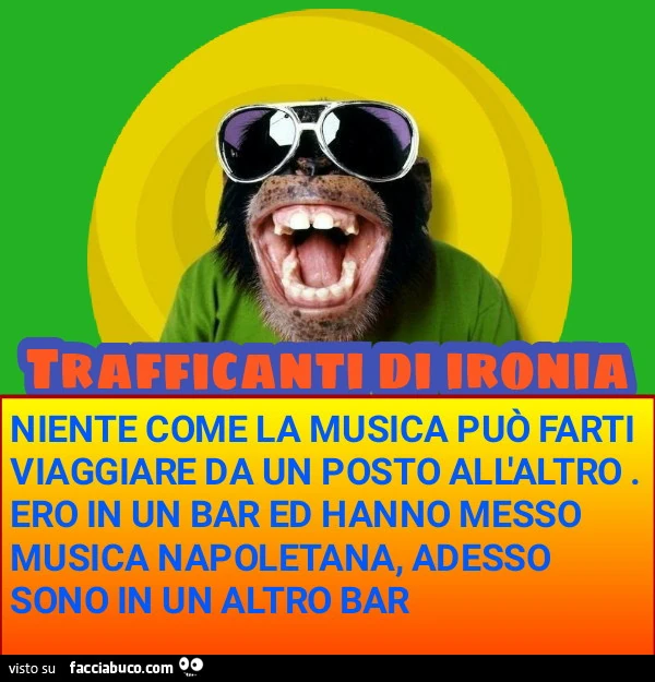 NIENTE COME LA MUSICA PUร FARTI VIAGGIARE DA UN POSTO ALL'ALTRO, ERO IN UN BAR ED HANNO MESSO MUSICA NAPOLETANA, ADESSO SONO IN UN ALTRO BAR