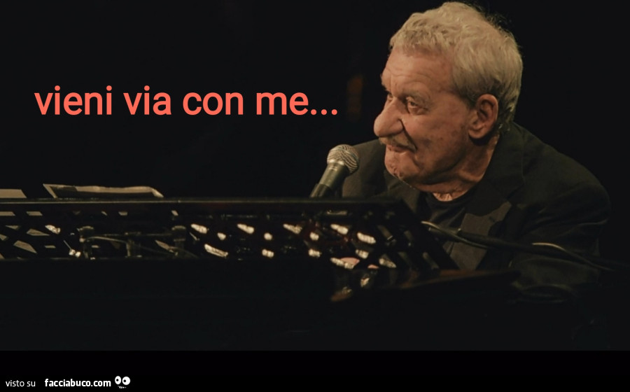 Vieni via con me