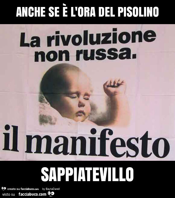 Anche se è l'ora del pisolino LA RIVOLUZIONE NON RUSSA sappiatevillo