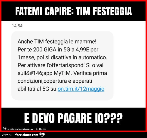 Fatemi capire: tim festeggia e devo pagare io?