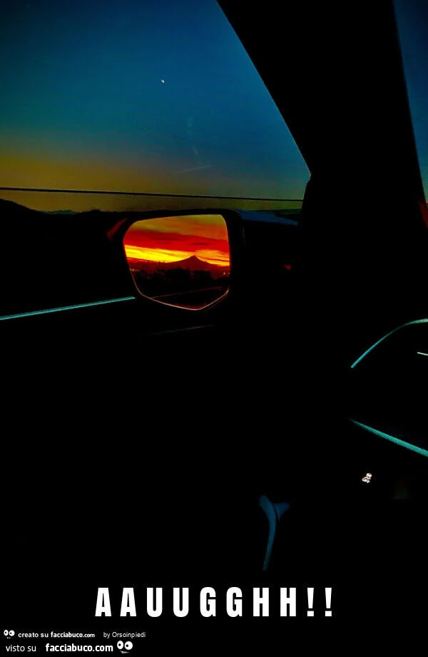 Aauugghh&hellip; tramonto sullo specchietto retrovisore