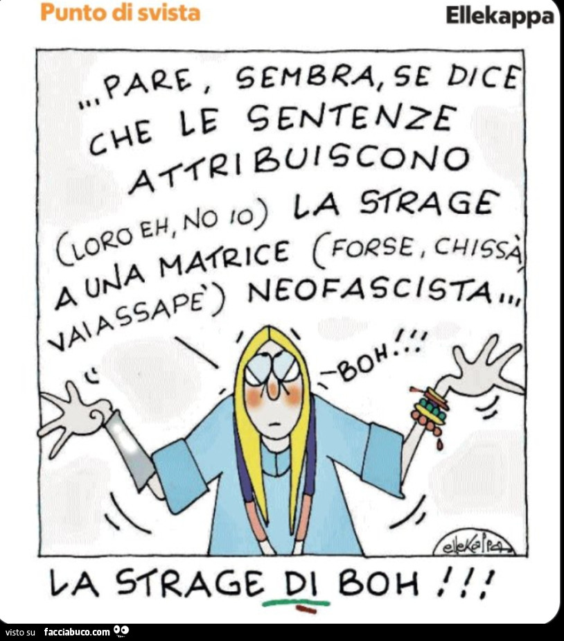 Pare, sembra, se dice che le sentenze attribuiscono la strage a una matrice neofascista