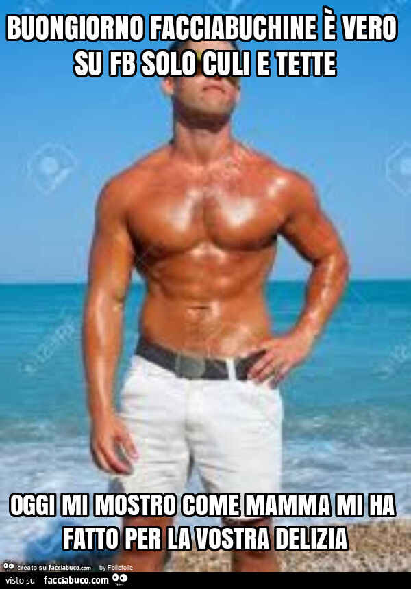 Buongiorno facciabuchine è vero su fb solo culi e tette oggi mi mostro come mamma mi ha fatto per la vostra delizia