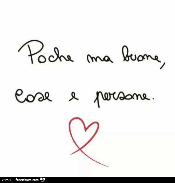 Poche ma buone, cose e persone