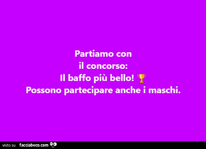 Partiamo con il concorso: il baffo più bello! Possono partecipare anche i maschi