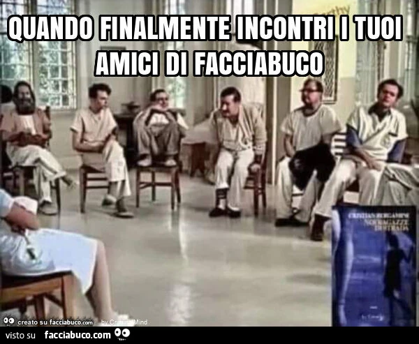 Quando finalmente incontri i tuoi amici di facciabuco