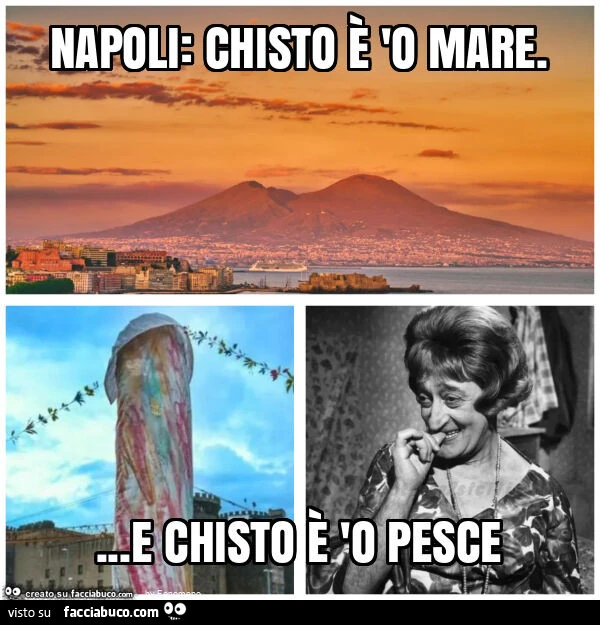Napoli: chisto รจ 'o mare… e chisto รจ 'o pesce