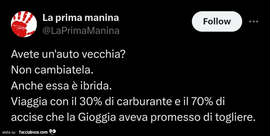 Avete un'auto vecchia? Non cambiatela. Anche essa è ibrida. Viaggia con il 30% di carburante e il 70% di accise che la gioggia aveva promesso di togliere